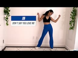 Jin Don't Say You Love Me Dance Workout