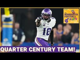 BIG REVEAL: The Minnesota Vikings QUARTER CENTURY Team | The Minnesota Football Party