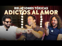 Adictos a las Relaciones Tóxicas | Viejos Lobos de Mar