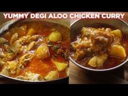 Yummy Degi Aloo Chicken Curry Recipe