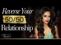 How to Reverse Your 50 50 Relationship, Even When You Earn More