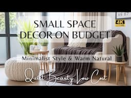 Modern Small Space Decor on Budget: Stylish Interiors with Minimalist Style & Warm Natural Touches