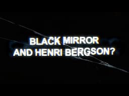 'Black Mirror', Henri Bergson, and the Death of Creative Time with Emily Herring