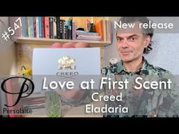 Creed Eladaria perfume review on Persolaise Love At First Scent episode 547