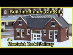 Building Laser-Cut Kits at Chadwick Model Railway | 248.