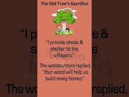 The Old Tree’s Sacrifice | Short Story | One Minute Story | #writtentreasures #shorts #moralstory
