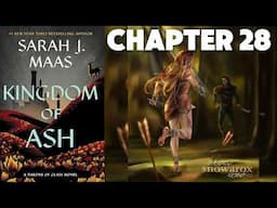 Chapter 28, Kingdom of Ash, SJM, Audiobook