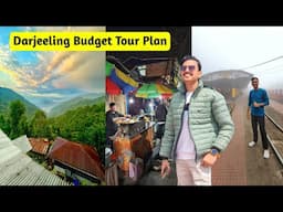 Darjeeling Tour Plan 2025 | Kolkata To Darjeeling | Darjeeling Hotel | Darjeeling Food | Darjeeling
