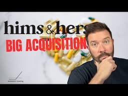 Hims & Hers Goes On a Buying Spree