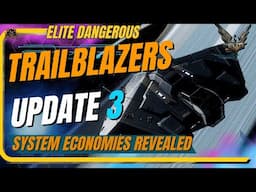 Elite Dangerous Trailblazers Update 3 - Economies Explained FINALLY!