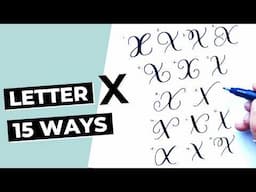 15 Ways To Write The Letter "X" in Brush Calligraphy