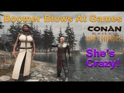 Boomer Blows At Games: Conan Exiles - Is a Cimmerian Berserker Just An Irish Yandere?
