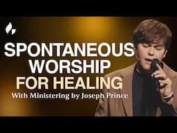 8 Hours of Spontaneous Worship for Healing | Joseph Prince | Gospel Partner Resource