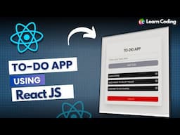 How to Build Todo App Using React Js | Web Development | Learn Coding