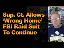 Sup. Ct. Allows ‘Wrong Home’ FBI Raid Suit To Continue