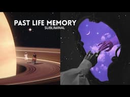 Past Life Memory Subliminal | Reconnect with Past Avatars