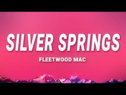 Fleetwood Mac - Silver Springs (Lyrics)