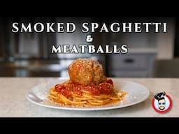 Woodfire Smoked Spaghetti and Meatballs | My Childhood Favorite with a SMOKY twist!