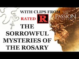 The Sorrowful Mysteries of the Rosary - Passion Clips