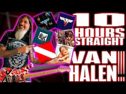 10 HOURS Listening To VAN HALEN….. Changed EVERYTHING!!!…