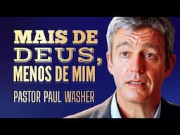 MAIS DE DEUS | Pastor Paul Washer em Português