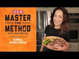 Master the Method with Jess Pryles: Grilled Sirloin Fajita
