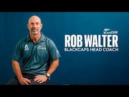 "You Have To Keep Evolving" Rob Walter Announced As Next BLACKCAPS Head Coach