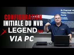 Configuration initiale des NVR LegendNX via PC | Inaxsys