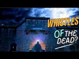 Whistles of the dead? Nothe Fort Paranormal Investigation