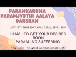 The Great Compassionate Light  Aalaya Darshan May 1