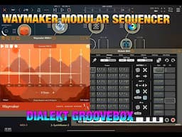 WAYMAKER - Modular Sequencer & Sugar Bytes DIALEKT - SynthMaster 2, Zeeon - AUM Session - iPad
