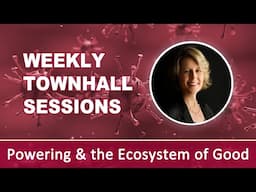Coronavirus Townhall: Rachel Hutchisson on the Ecosystem of Good