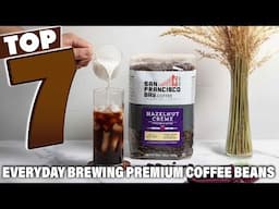 Discover the 7 Best Premium Coffee Beans for Everyday Brewing