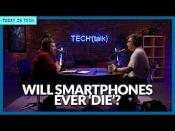 “The smartphone is dead”? Why tech titans might be wrong | Ep. 230