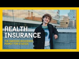 The Swedish Residence Permit for Studies - Health Insurance - Part 3