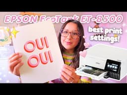 Best Print Settings for Epson EcoTank ET-8500 🖨️ ✨ How I Print My Art Prints & Stickers at Home!