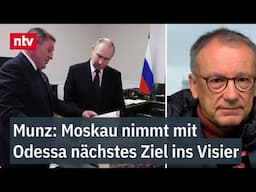 Munz: Moskau nimmt mit Odessa nächstes Ziel ins Visier - Russen-Forderungen immer dreister