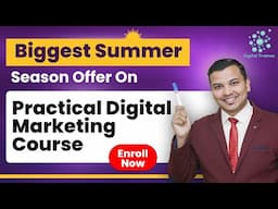 Biggest Summer Season Special Offer on AI & Performance Driven Practical Digital Marketing Course