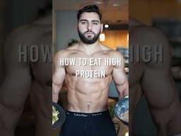 HOW TO EAT HIGH PROTEIN EVERY DAY