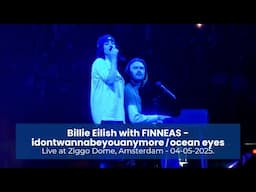 Billie Eilish (with FINNEAS as surprise) - idontwanna... / ocean eyes [Live in Amsterdam 04-05-2025]
