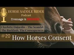 Charlotte Dujardin Podcast 20 The Scandal, The Backlash, The Consequences. Horse Consent. Stewarding
