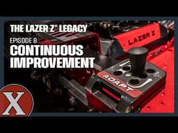 Continuous Improvement | Lazer Z Legacy | Exmark