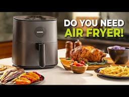 Why Do You Need an Air Fryer in 2025!