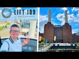 Lift 109 - FULL Experience - Battersea Power Station London