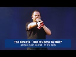 The Streets - Has It Come To This? [Live at Best Kept Secret, 14-06-2025]