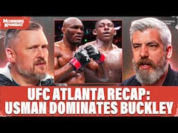UFC Atlanta Recap: Usman Dominates Buckley, Rose Impresses, Dana White No Show | Morning Kombat