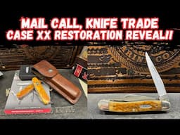 Mail Call, Knife Trade, and a Case XX 6318 Restoration Reveal!
