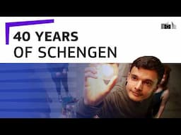 Why is the Schengen Agreement important? 40 Years Later