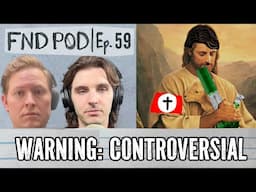 Warning: Controversial | Ep 59 | FND POD