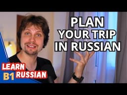 Can You Plan a Trip in Russian? Watch and Learn!